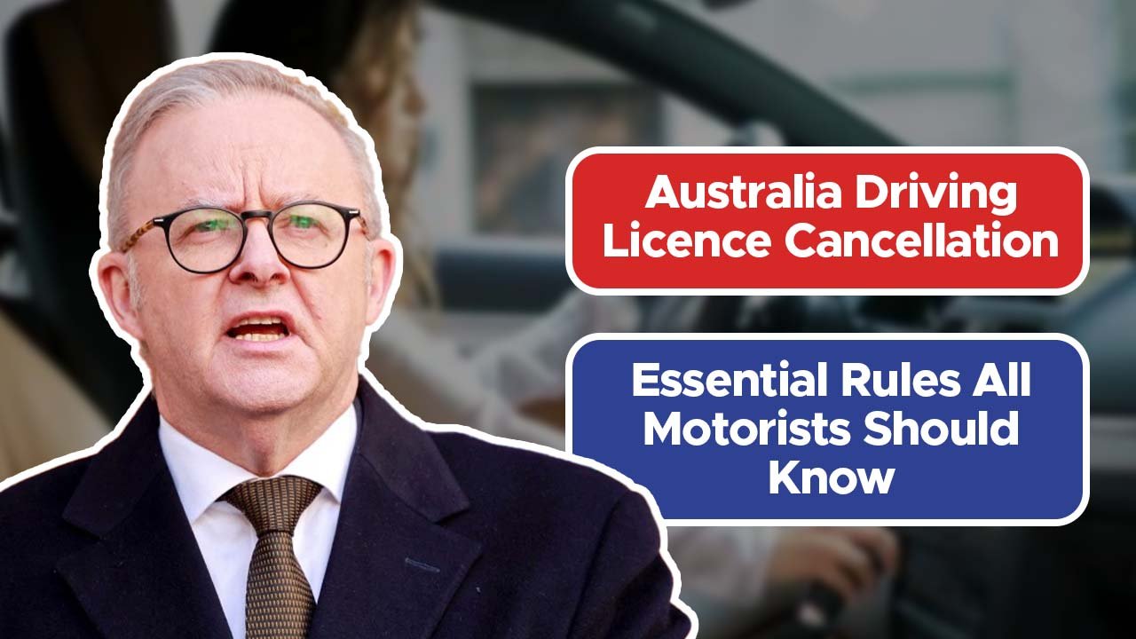 Australia Driving Licence Cancellation: Essential Rules All Motorists Should Know
