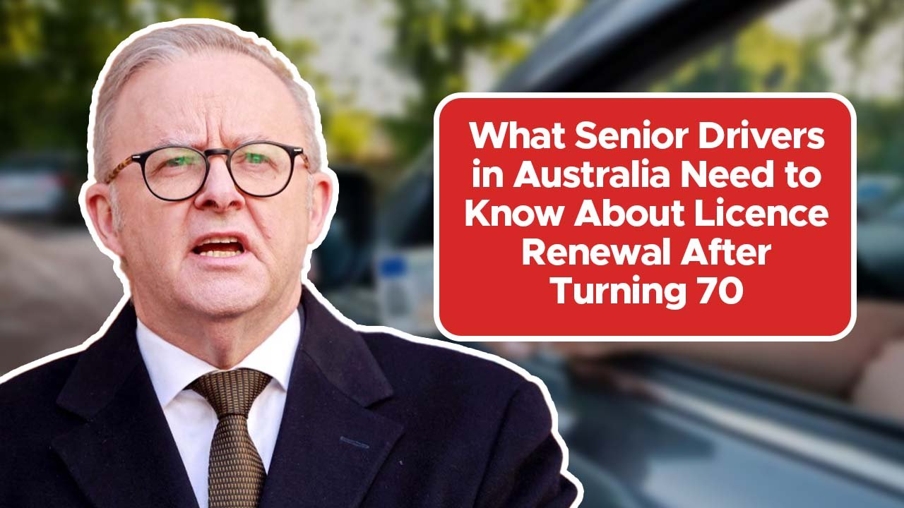 What Senior Drivers in Australia Need to Know About Licence Renewal After Turning 70