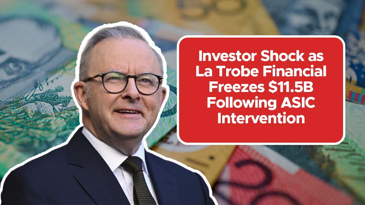 Investor Shock as La Trobe Financial Freezes $11.5B Following ASIC Intervention