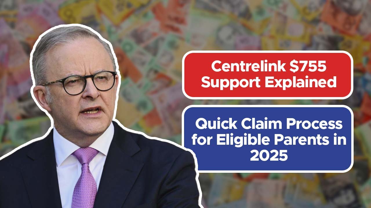 Centrelink $755 Support Explained: Quick Claim Process for Eligible Parents in 2025