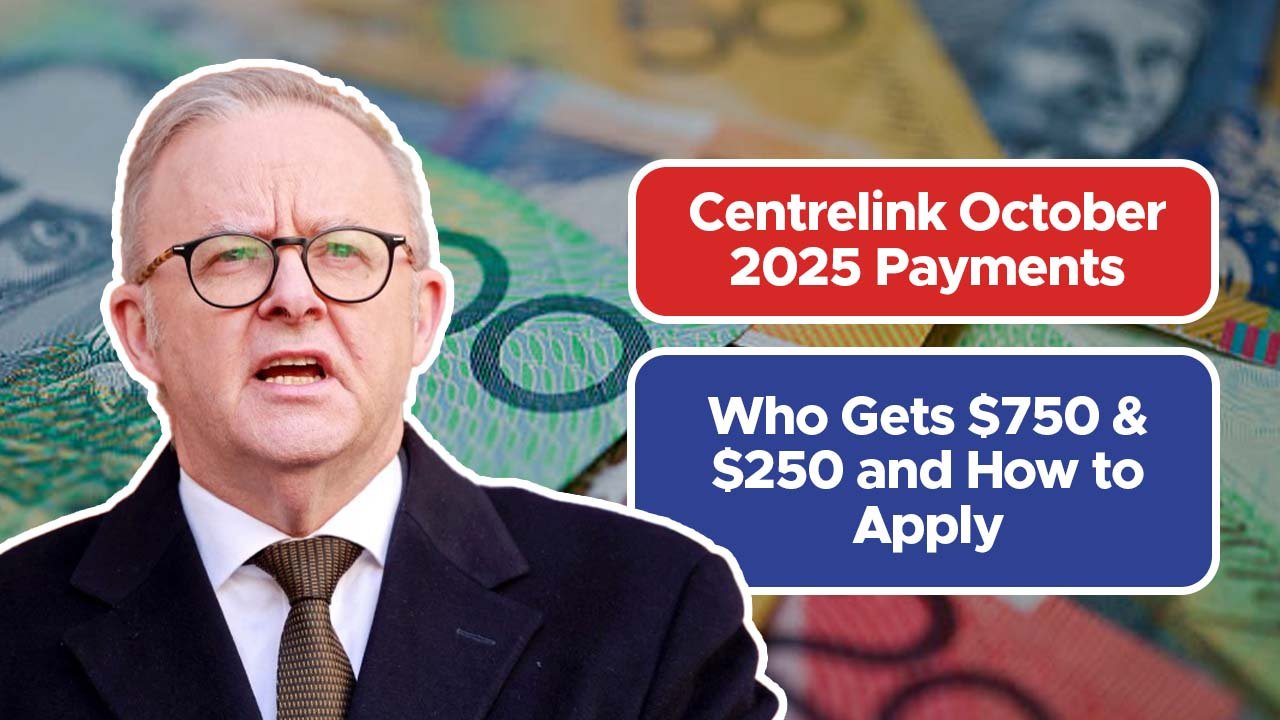 Centrelink October 2025 Payments: Who Gets $750 & $250 and How to Apply