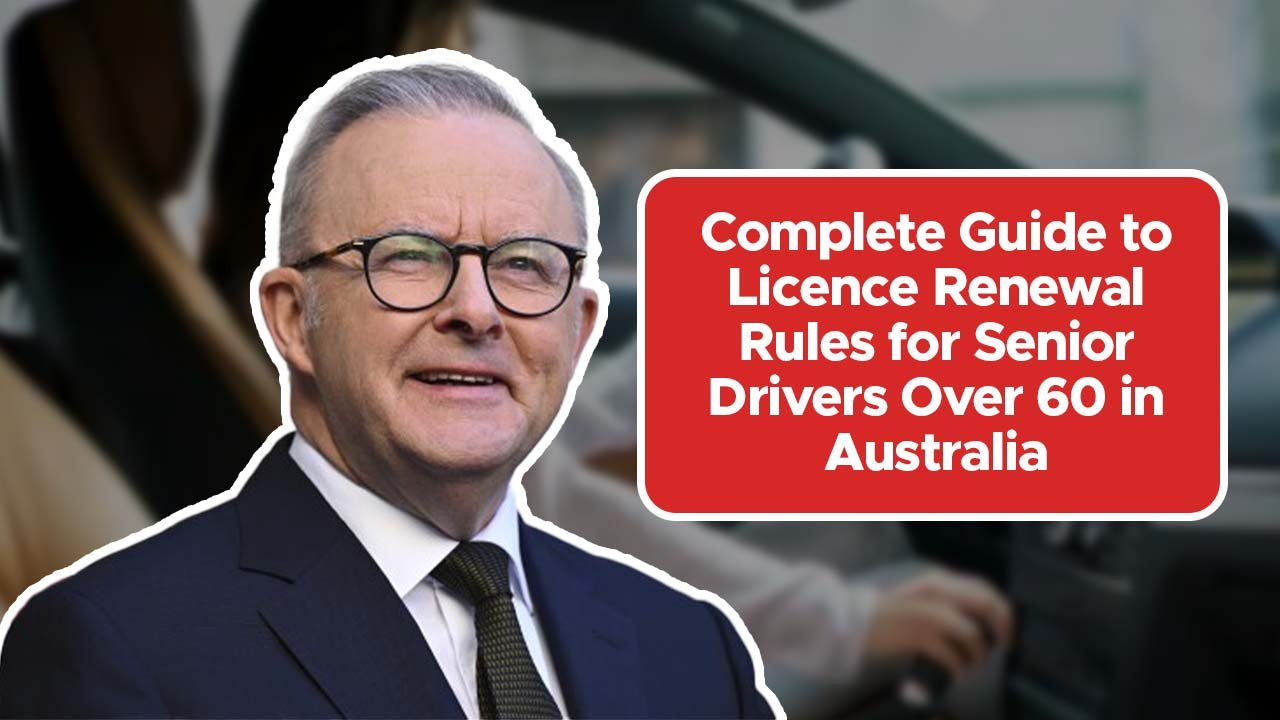 Complete Guide to Licence Renewal Rules for Senior Drivers Over 60 in Australia