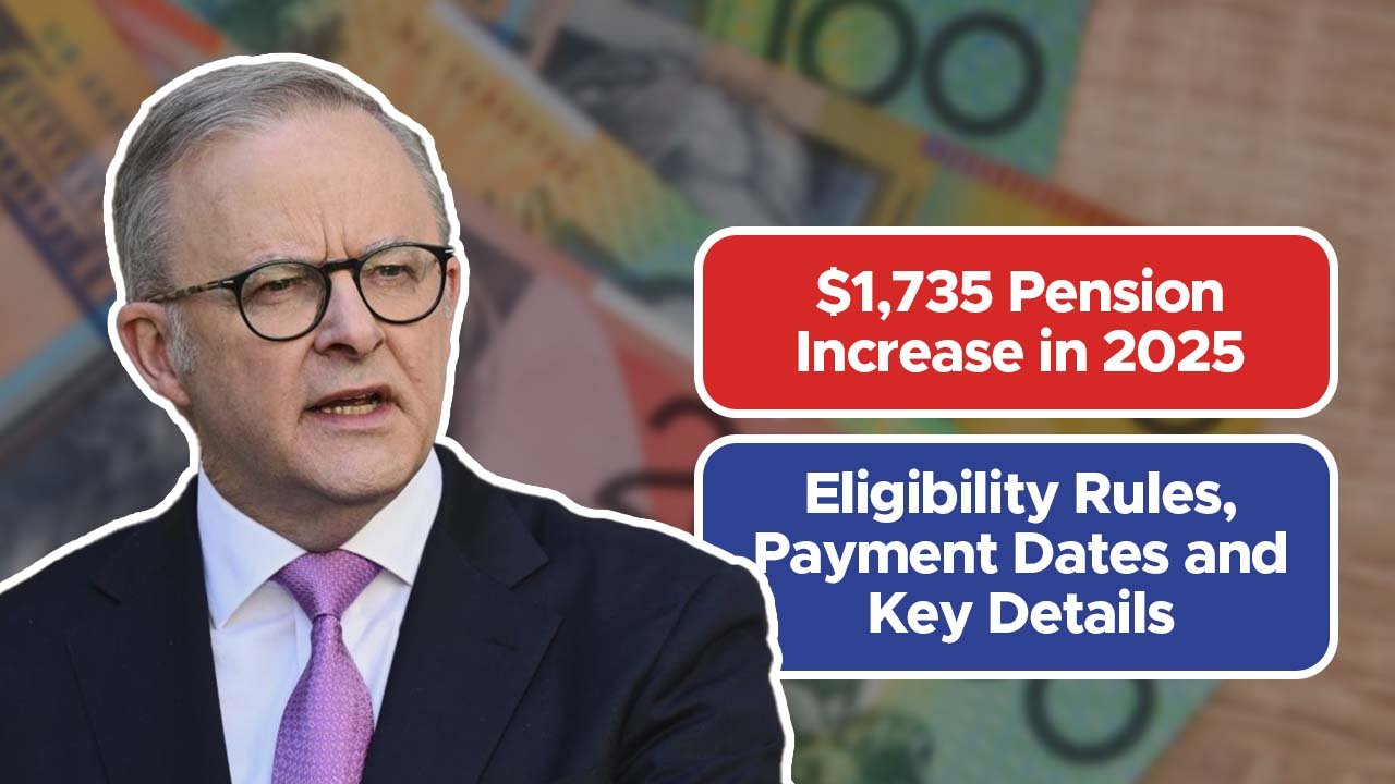$1,735 Pension Increase in 2025 – Eligibility Rules, Payment Dates and Key Details