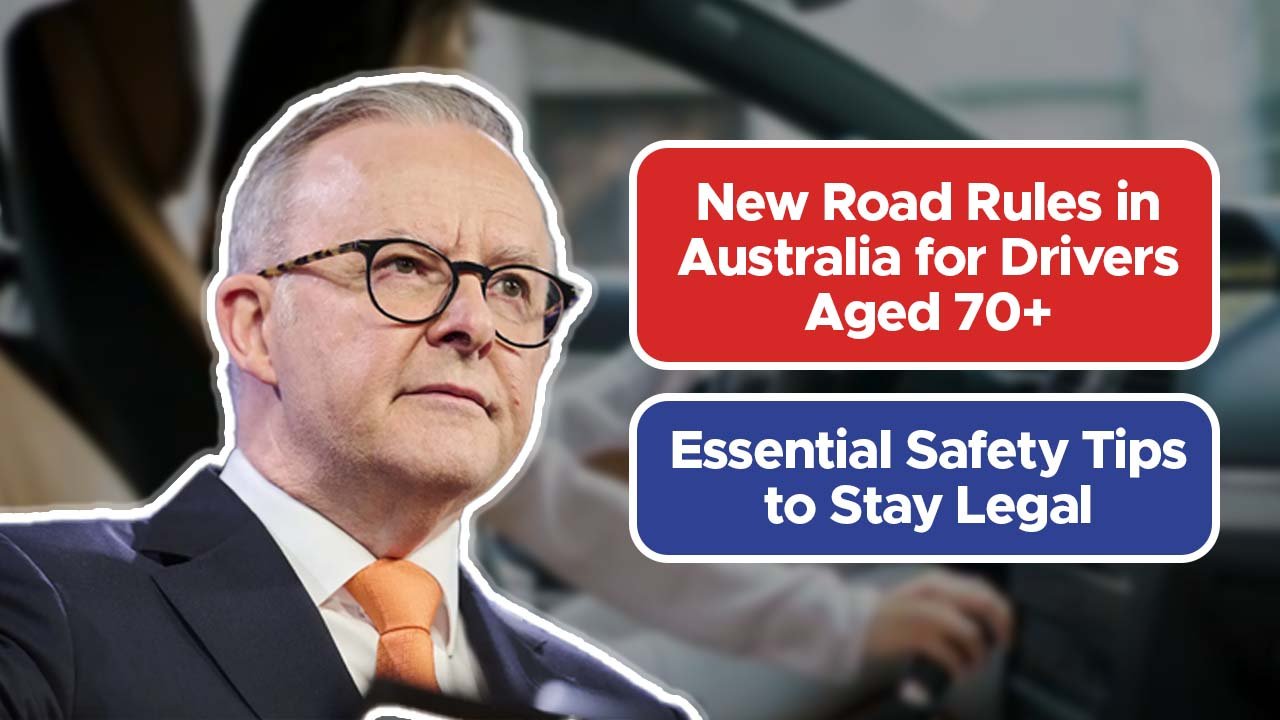 New Road Rules in Australia for Drivers Aged 70+: Essential Safety Tips to Stay Legal